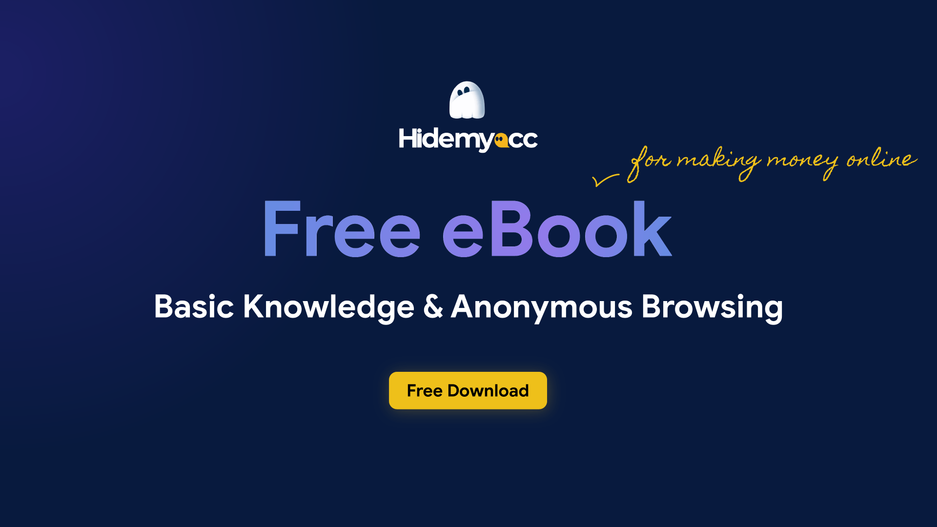 Hidemyacc free ebook for making money online